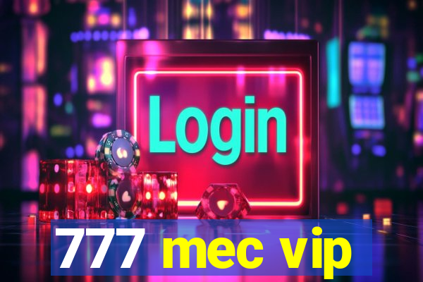 777 mec vip